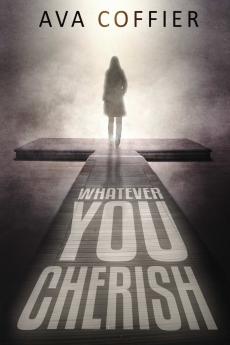 Whatever You Cherish