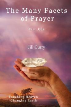 The Many Facets of Prayer Part One