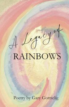 A Legacy of Rainbows