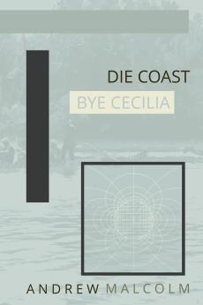 Die Coast Bye Cecilia