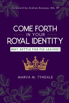 Come Forth in Your Royal Identity