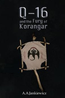Q-16 and the Fury of Korangar