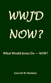 WWJD-NOW?