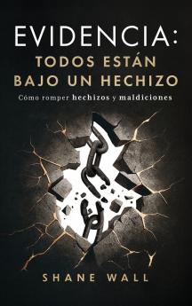 Evidencia Todos están bajo un hechizo