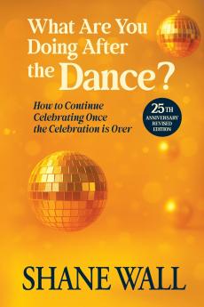 What Are You Doing After the Dance? 25th Anniversary Revised Edition