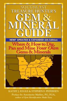 Southeast Treasure Hunter's Gem & Mineral Guide (6th Edition)