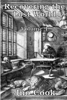Recovering the Lost World Volume 1
