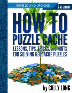 How To Puzzle Cache Second Edition