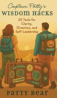 Captain Patty's Wisdom Hacks