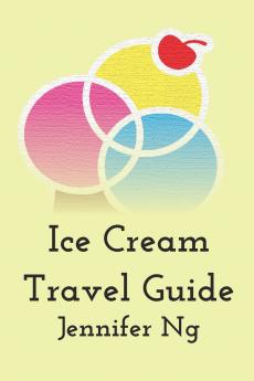 Ice Cream Travel Guide
