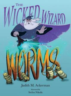 The Wicked Wizard and the Worms