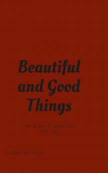 Beautiful and good things