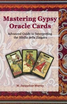 Mastering Gypsy Oracle Cards