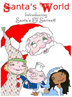 Santa's World Introducing Santa's Elf Series