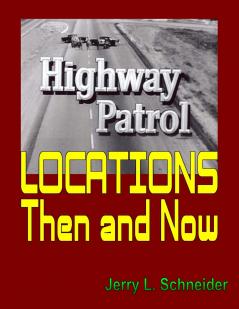 Highway Patrol Locations Then and Now