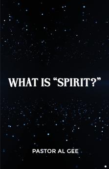What is a Spirit? The Final Frontier
