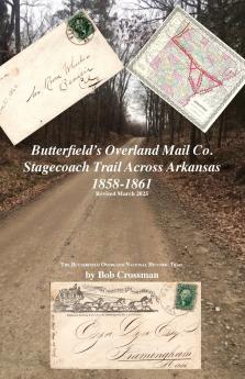 Butterfield's Overland Mail Co. Stagecoach Trail  Across Arkansas 1858-1861
