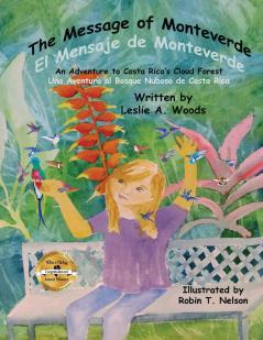 The Message of Monteverde / El Mensaje de Monteverde