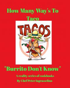 Food of Culture How Many Ways To Taco