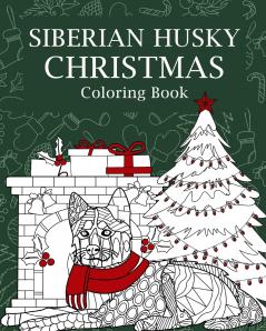 Siberian Husky Christmas Coloring Book