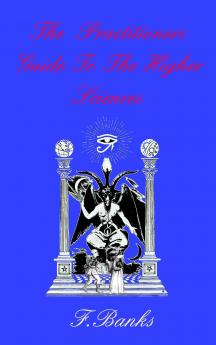 The Practitioners Guide To The Higher Sciences