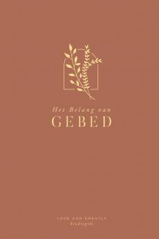 Het Belang van Gebed