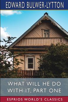 What Will He Do with it Part One (Esprios Classics)