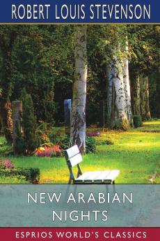 New Arabian Nights (Esprios Classics)