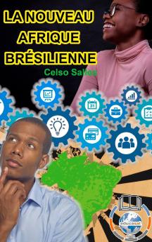 LA NOUVEAU AFRIQUE BRÉSILIENNE - Celso Salles