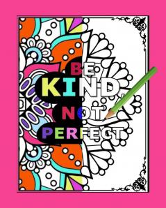 Be kind not perfect