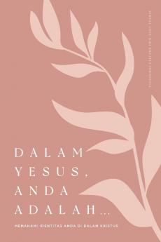 Dalam Yesus Anda Adalah ...