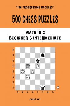 500 Chess Puzzles Mate in 2 Beginner and Intermediate Level