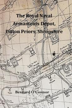 The Royal Naval Armaments Depot Ditton Priors Shropshire