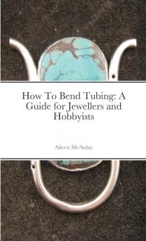 How To Bend Tubing