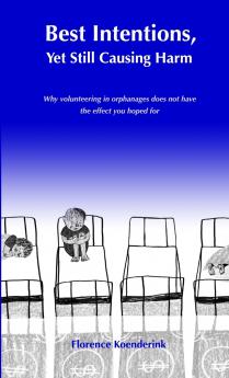 Best Intentions Yet Still Causing Harm