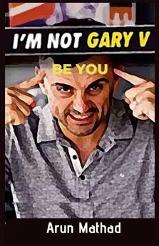 I'm Not Gary V Be You