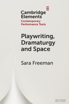 Playwriting Dramaturgy and Space