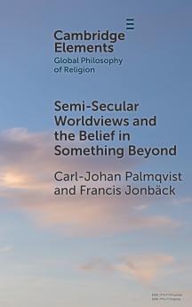 Semi-Secular Worldviews and the Belief in Something Beyond