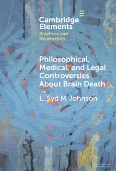 Philosophical Medical and Legal Controversies About Brain Death