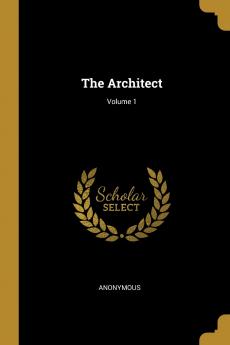 The Architect; Volume 1