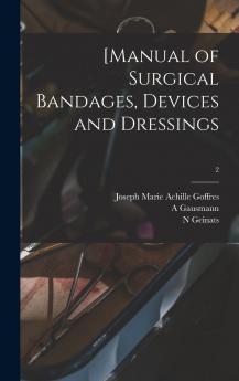 [Manual of Surgical Bandages Devices and Dressings; 2