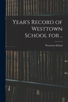 Year's Record of Westtown School for ..
