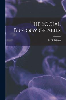 The Social Biology of Ants