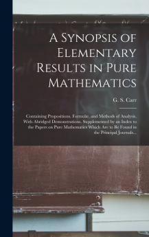 A Synopsis of Elementary Results in Pure Mathematics
