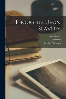 Thoughts Upon Slavery