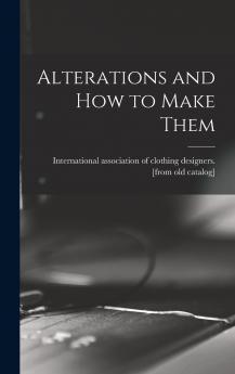Alterations and how to Make Them