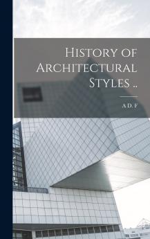 History of Architectural Styles ..