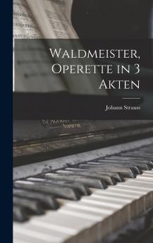Waldmeister Operette in 3 Akten