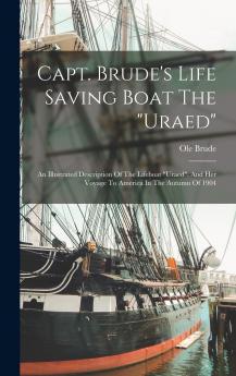 Capt. Brude's Life Saving Boat The uraed