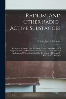 Radium And Other Radio-active Substances